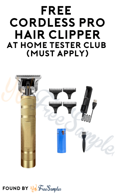 FREE Cordless Pro Hair Clipper At Home Tester Club (Must Apply)