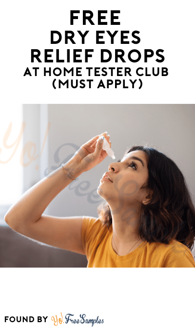 FREE Dry Eyes Relief Drops At Home Tester Club (Must Apply)