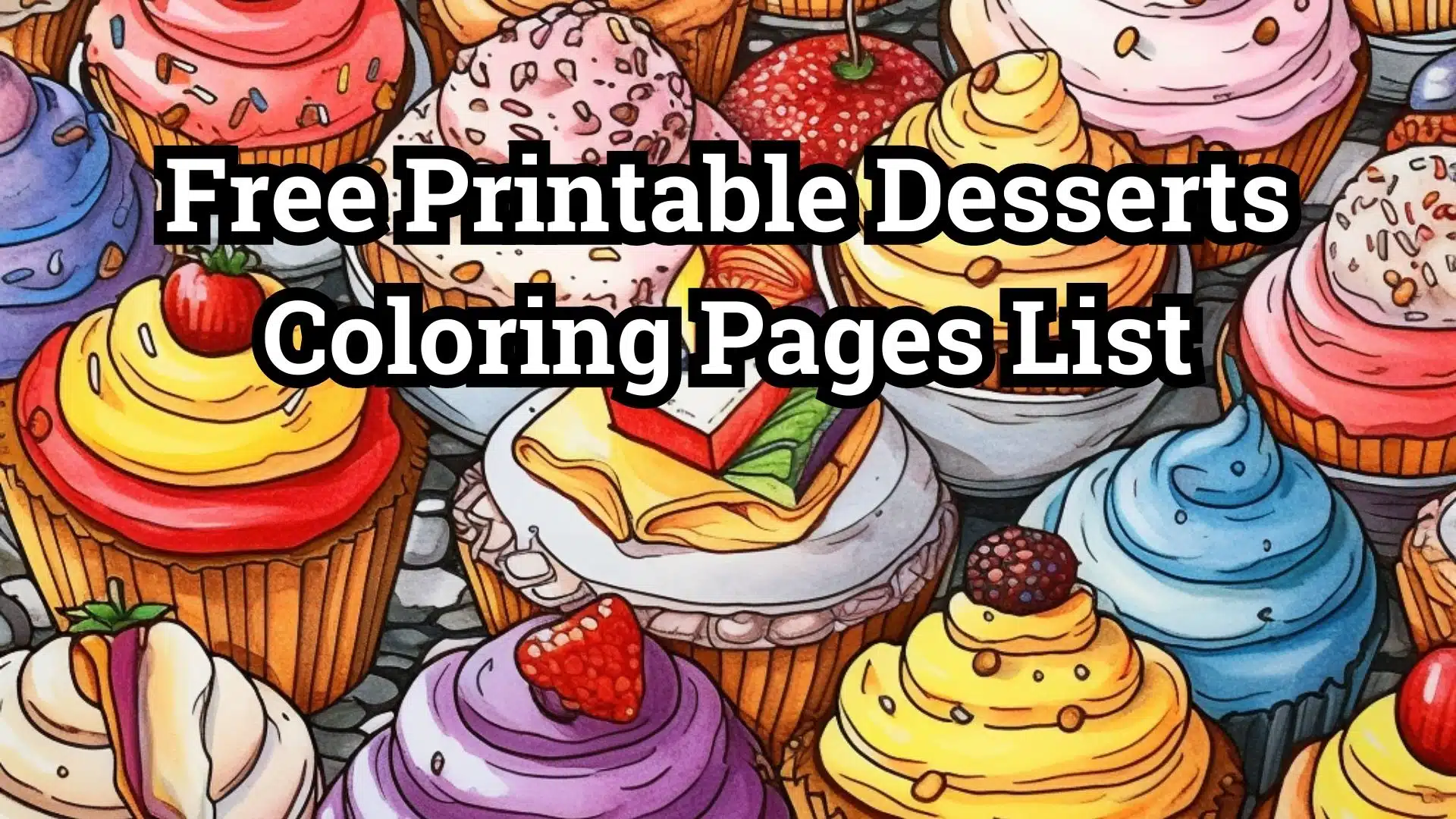 Free Printable Desserts Coloring Pages List
