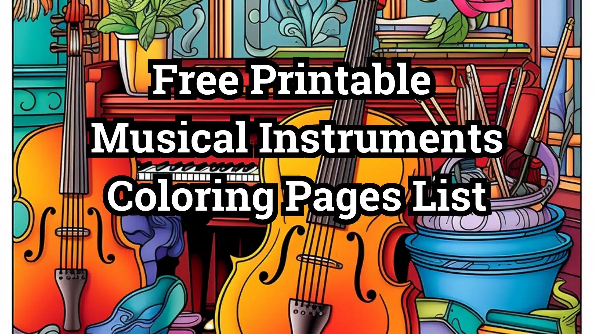 Free Printable Musical Instruments Coloring Pages List