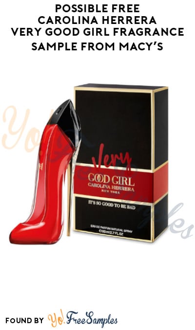 Possible FREE Carolina Herrera Very Good Girl Fragrance Sample from Macy’s (Social Media Required)