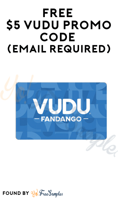 FREE $5 Vudu Promo Code (Email Required)