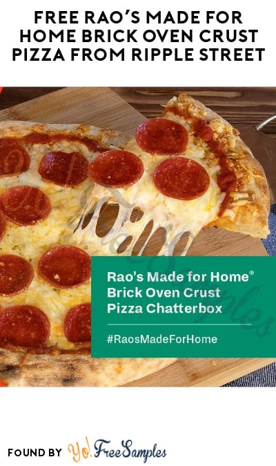 FREE Rao’s Made for Home Brick Oven Crust Pizza from Ripple Street (Must Apply + Select States Only)