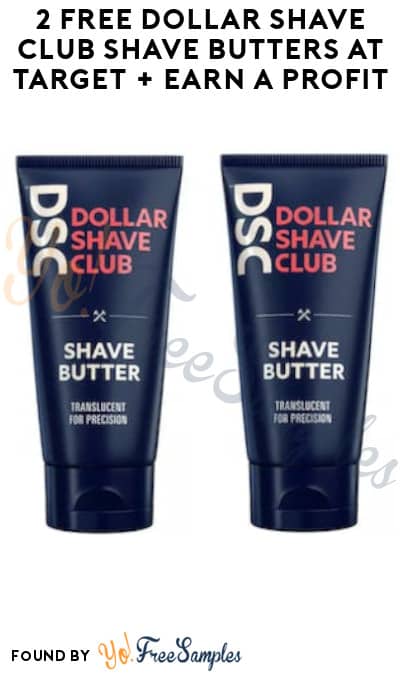 2 FREE Dollar Shave Club Shave Butters at Target + Earn A Profit (Target Circle, Fetch Rewards & Coupons App Required)