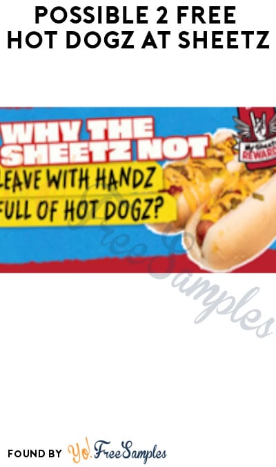 Possible 2 FREE Hot Dogz at Sheetz (App + Code Required)