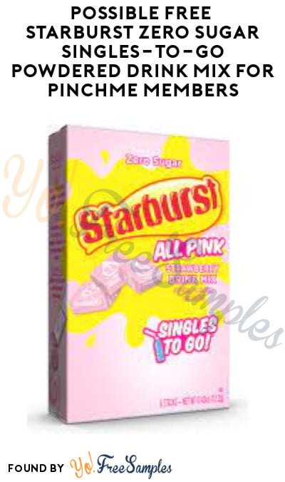 Possible FREE Starburst Zero Sugar Singles-To-Go Powdered Drink Mix for PINCHme Members (Select Accounts Only)