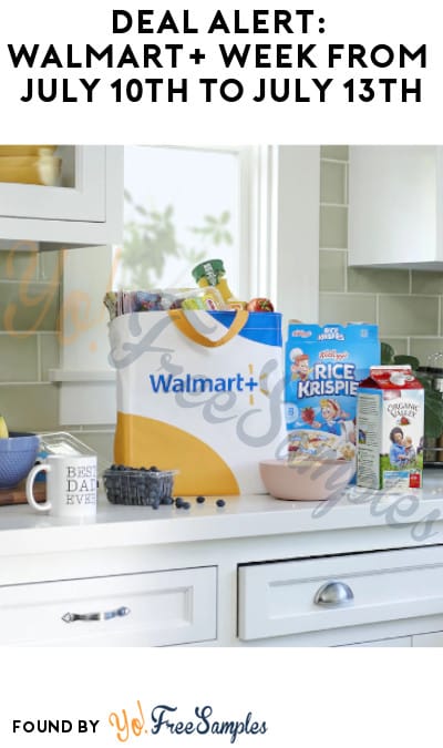 DEAL ALERT: Walmart+ Week from July 10th to July 13th