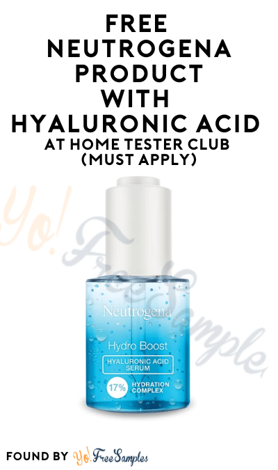 FREE Neutrogena Product with Hyaluronic Acid At Home Tester Club (Must Apply)