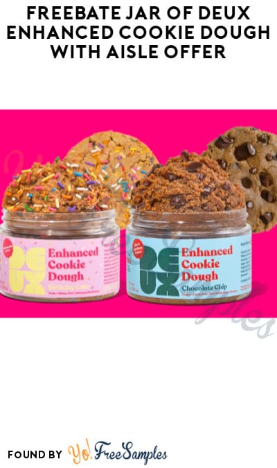 FREEBATE Jar of DEUX Enhanced Cookie Dough with Aisle Offer (Text Rebate + Venmo/PayPal Required)