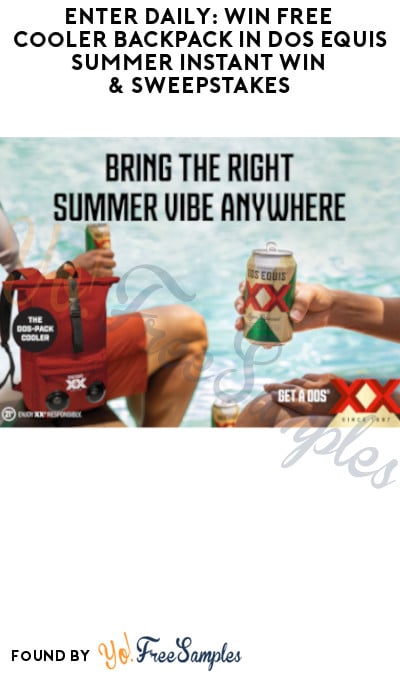 Enter Daily: Win FREE Cooler Backpack in Dos Equis Summer Instant Win & Sweepstakes (Ages 21 & Older Only)