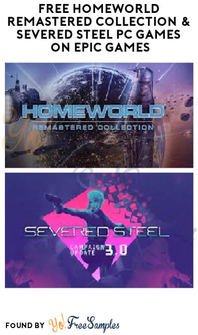 FREE Homeworld Remastered Collection & Severed Steel PC Games on Epic Games (Account Required)