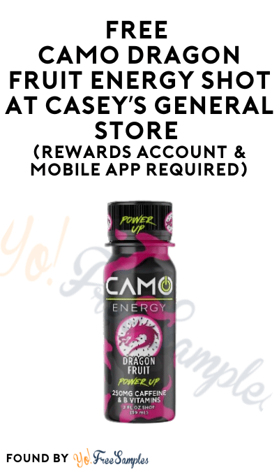 FREE CAMO Dragon Fruit Energy Shot at Casey’s General Store (Rewards Account & Mobile App Required)