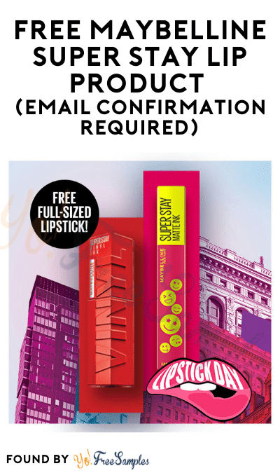 FREE Maybelline Super Stay Lip Product (Email Confirmation Required)