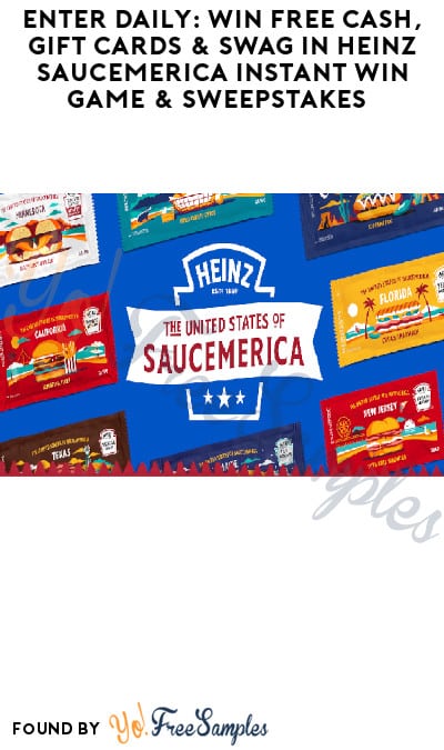 Enter Daily: Win FREE Cash, Gift Cards & Swag in Heinz Saucemerica Instant Win Game & Sweepstakes