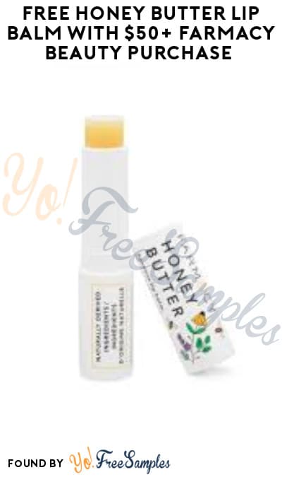 FREE Honey Butter Lip Balm with $50+ Farmacy Beauty Purchase (Online Only + Code Required)
