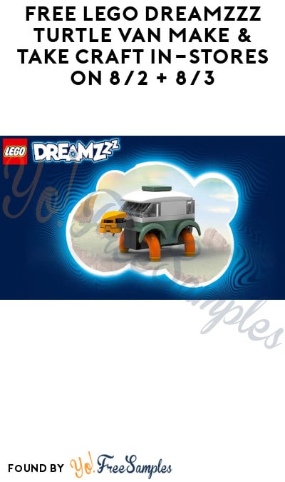 FREE LEGO DREAMZzz Turtle Van Make & Take Craft In-Stores on 8/2 + 8/3