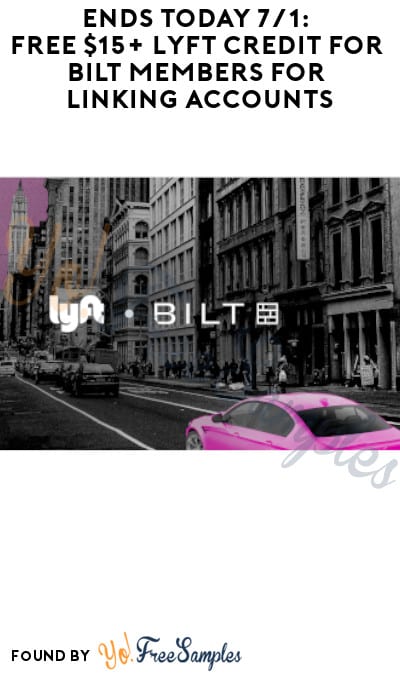Ends Today 7/1: FREE $15+ Lyft Credit for Bilt Members for Linking Accounts