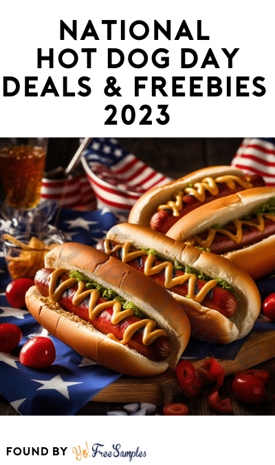 National Hot Dog Day Deals & Freebies 2023 – Where Are Those FREE Hot Dogs?