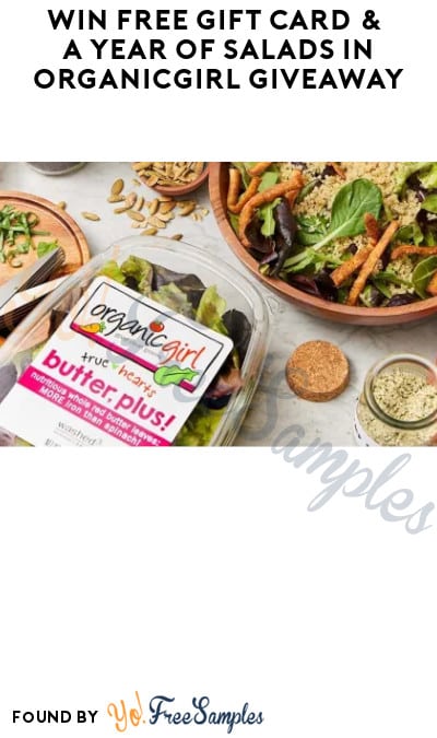 Win FREE Gift Card & A Year of Salads in OrganicGirl Giveaway