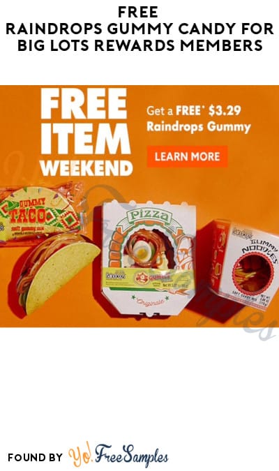 FREE Raindrops Gummy Candy for Big Lots Rewards Members