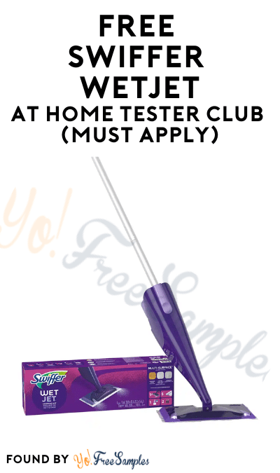 FREE Swiffer WetJet At Home Tester Club (Must Apply)