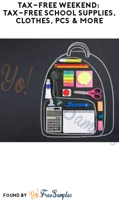 Tax-FREE Weekend: Tax-Free School Supplies, Clothes, PCs & More (Select States & Weekends)