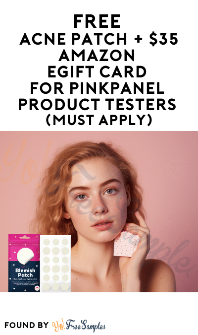 FREE Acne Patch + $35 Amazon eGift Card for PinkPanel Product Testers (Must Apply)