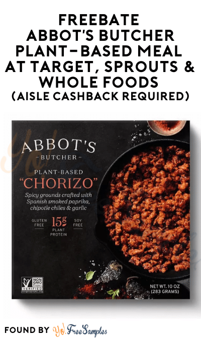 FREEBATE Abbot’s Butcher Plant-Based Meal at Target, Sprouts & Whole Foods (Aisle Cashback Required)