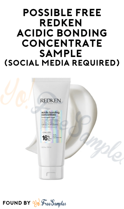 Possible FREE Redken Acidic Bonding Concentrate Sample (Social Media Required)