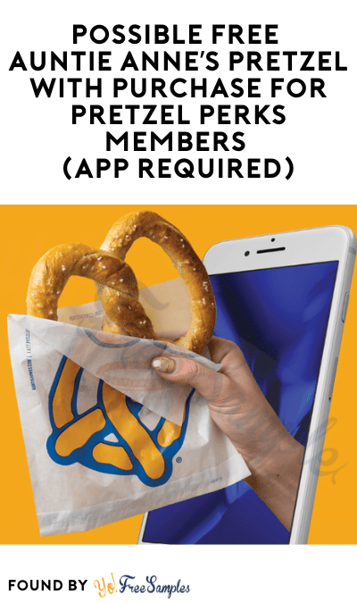 Possible FREE Auntie Anne’s Pretzel With Purchase for Pretzel Perks Members (App Required)
