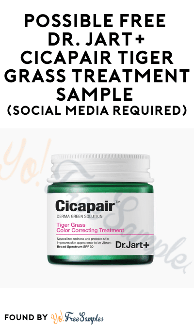 Possible FREE Dr. Jart+ Cicapair Tiger Grass Treatment Sample (Social Media Required)