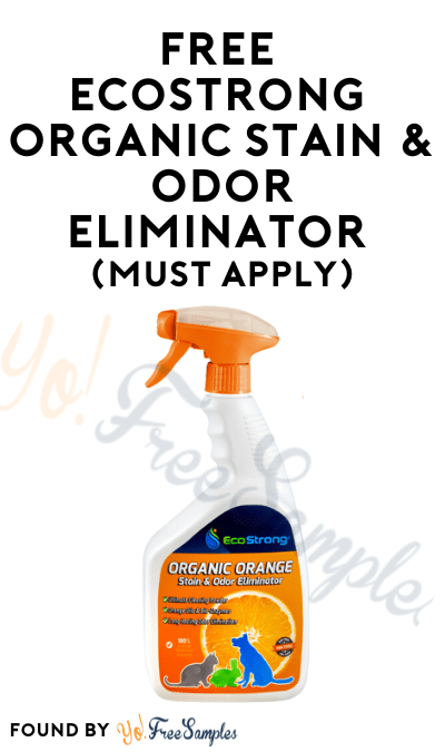 FREE EcoStrong Organic Stain & Odor Eliminator (Must Apply)
