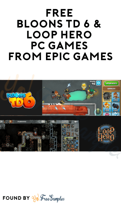 FREE Bloons TD 6 & Loop Hero PC Games from Epic Games (Account Required)