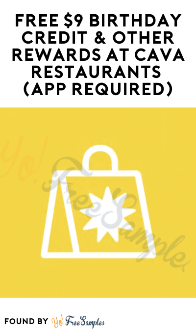 FREE $9 Birthday Credit & Other Rewards At CAVA Restaurants (App Required)