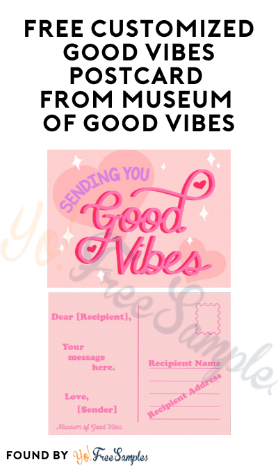 FREE Customized Good Vibes Postcard from Museum of Good Vibes