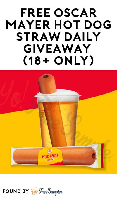 FREE Oscar Mayer Hot Dog Straw Daily Giveaway (18+ Only)