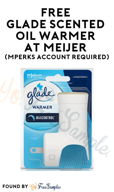 FREE Glade Scented Oil Warmer at Meijer (mPerks Account Required)
