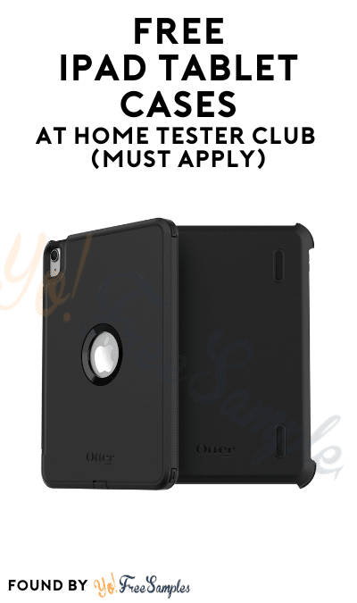 FREE iPad Tablet Cases At Home Tester Club (Must Apply)