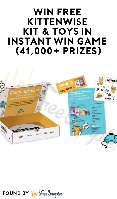 Win FREE KittenWise Kit & Toys in Instant Win Game (41,000+ Prizes)