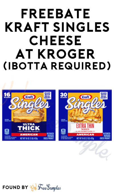 FREEBATE Kraft Singles Cheese at Kroger (Ibotta Required)