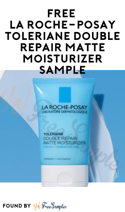 FREE La Roche-Posay Toleriane Double Repair Matte Moisturizer Sample