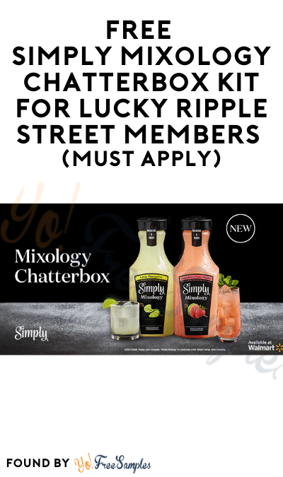 FREE Simply Mixology Chatterbox Kit for Lucky Ripple Street Members (Must Apply)