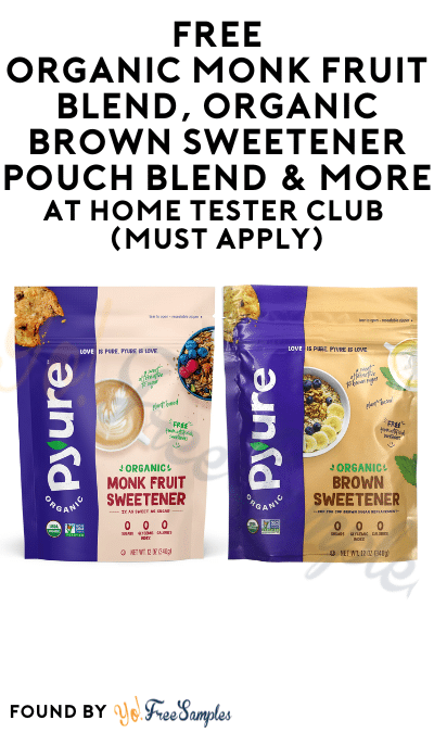 FREE Organic Monk Fruit Blend, Organic Brown Sweetener Pouch Blend & More At Home Tester Club (Must Apply)