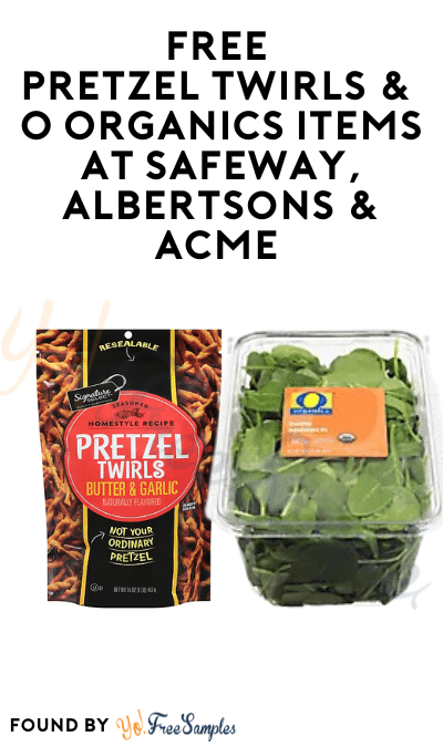 FREE Pretzel Twirls & O Organics Items at Safeway, Albertsons & ACME (Account/Coupon Required) 