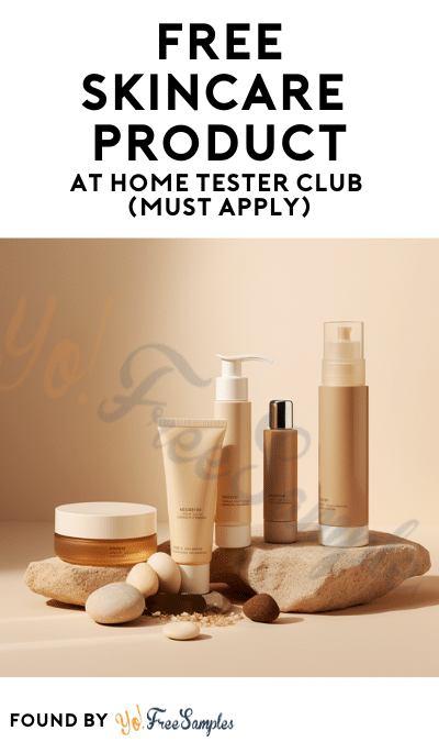 FREE Skincare Product At Home Tester Club (Must Apply)