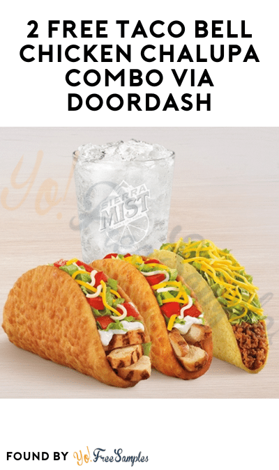 2 FREE Taco Bell Chicken Chalupa Combo via DoorDash
