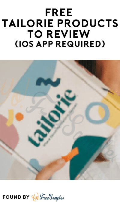 FREE Tailorie Products to Review (iOS App Required)