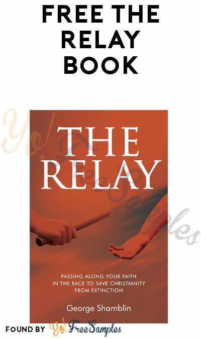 FREE George Shamblin’s ‘The Relay’ Book (Limited Time Offer)