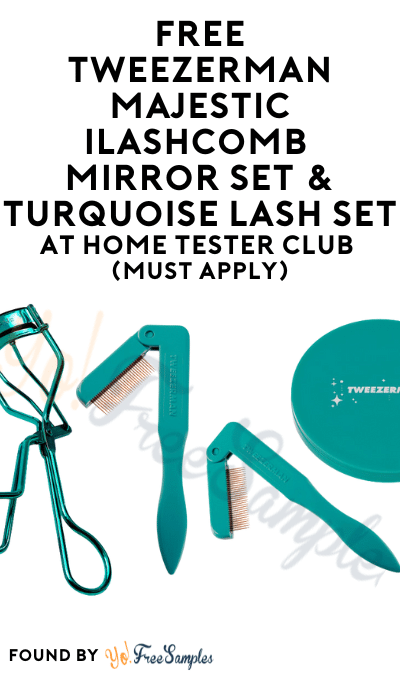 FREE Tweezerman Majestic iLashcomb Mirror Set & Turquoise Lash Set At Home Tester Club (Must Apply)