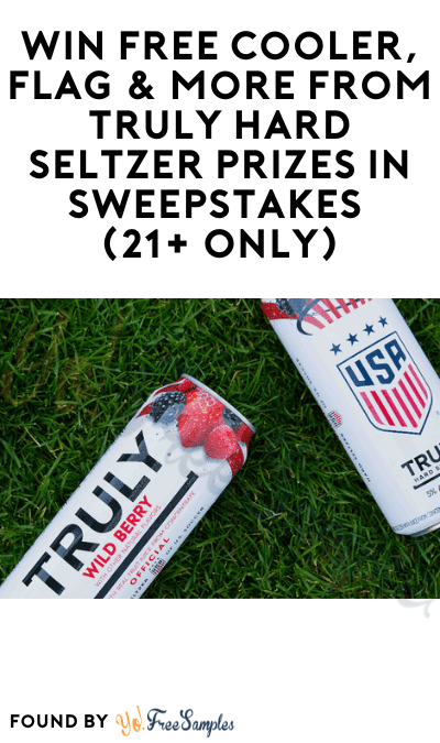 Win FREE Cooler, Flag & More From Truly Hard Seltzer Prizes in Sweepstakes (21+ Only)